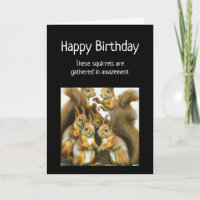 Happy Birthday Funny Squirrel Animal Humor