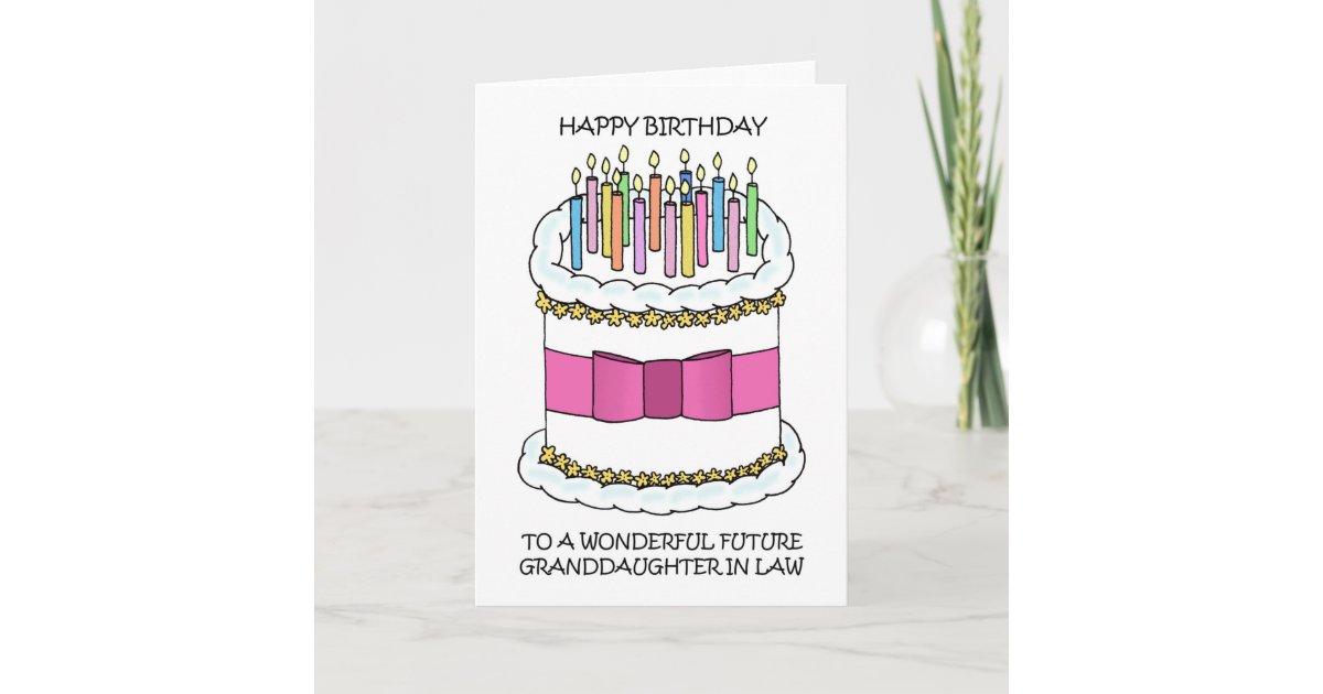 Happy Birthday Granddaughter In Law Happy Birthday Future Granddaughter In Law Card | Zazzle