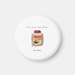 Happy Birthday gift, Go Nuts gift, Birthday gift Magnet