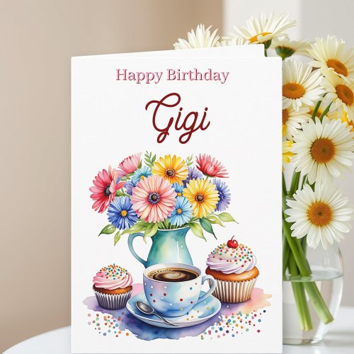 Happy Birthday Gigi | Flowers and Cupcakes