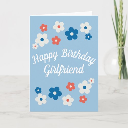 Happy Birthday Girlfriend_ Pretty Floral Birthday Card