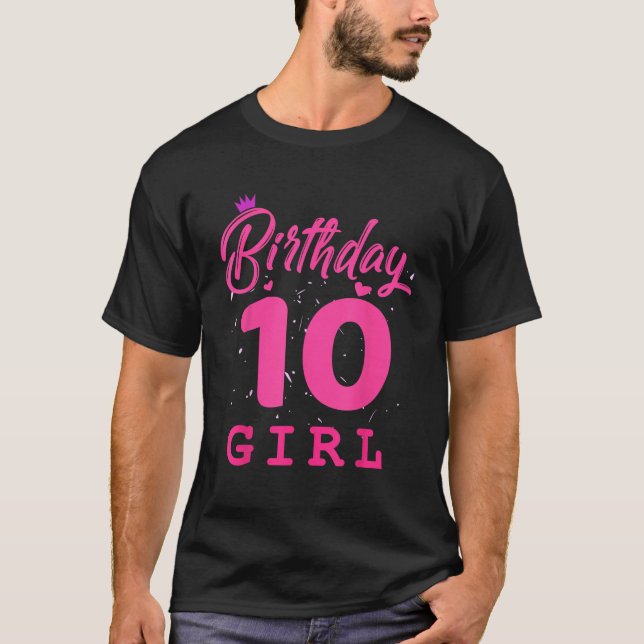 Happy Birthday Girls 10th Party 10 Years Old Bday  T-Shirt (Front)