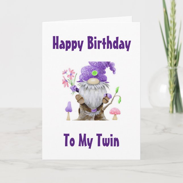HAPPY BIRTHDAY GNOME STYLE TO MY "TWIN" CARD (Front)