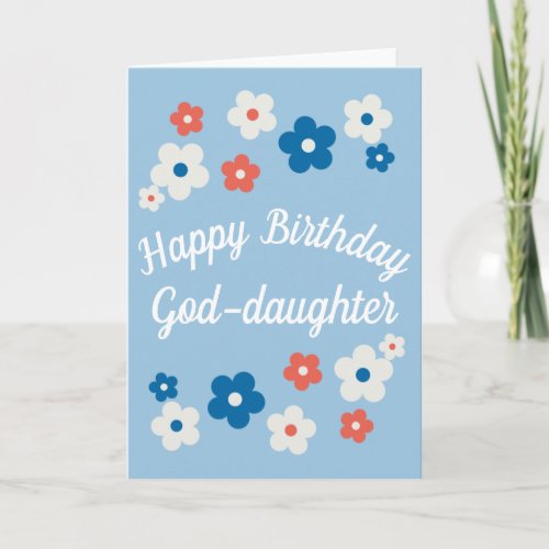 Happy Birthday God_daughter _ Pretty Floral Card
