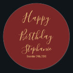 Happy Birthday Gold Burgundy Dark Red Custom Name Classic Round Sticker<br><div class="desc">Designed with golden yellow text template for "Happy Birthday" message,  name and day which you may edit to customize and also custom color background!</div>