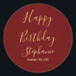 Happy Birthday Gold Burgundy Dark Red Custom Name Classic Round Sticker<br><div class="desc">Designed with golden yellow text template for "Happy Birthday" message,  name and day which you may edit to customize and also custom color background!</div>