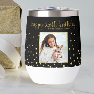 Happy Birthday Gold Glitter Photo Any Year Custom  Thermal Wine Tumbler