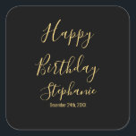 Happy Birthday Golden Yellow Black Custom Name Square Sticker<br><div class="desc">Designed with golden yellow text template for "Happy Birthday" message,  name and day which you may edit to customize and also custom color background!</div>