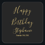 Happy Birthday Golden Yellow Black Custom Name Square Sticker<br><div class="desc">Designed with golden yellow text template for "Happy Birthday" message,  name and day which you may edit to customize and also custom color background!</div>