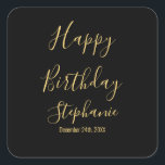 Happy Birthday Golden Yellow Black Custom Name Square Sticker<br><div class="desc">Designed with golden yellow text template for "Happy Birthday" message,  name and day which you may edit to customize and also custom color background!</div>