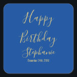 Happy Birthday Golden Yellow Blue Custom Name Square Sticker<br><div class="desc">Designed with golden yellow text template for "Happy Birthday" message,  name and day which you may edit to customize and also custom color background!</div>