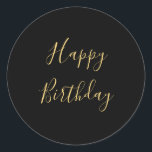 Happy Birthday Golden Yellow Custom Text Black Classic Round Sticker<br><div class="desc">Designed with golden yellow text template for "Happy Birthday" message which you may edit to customize and also custom color background!</div>