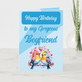 Happy birthday gorgeous boyfriend birds blue
