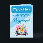 Happy birthday gorgeous boyfriend birds blue card<br><div class="desc">Make your gorgeous boyfriend’s day extra special with this adorable birthday card! Featuring two cute lovebirds and the heartfelt message, 'To my gorgeous boyfriend, you’re my everything, ' it’s the perfect mix of sweet and romantic. Whether he loves sentimental surprises or just needs a little reminder of how loved he...</div>
