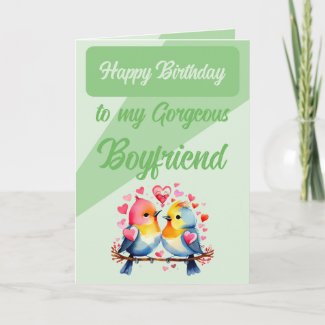 Happy birthday gorgeous boyfriend birds green