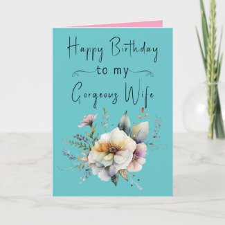 Happy birthday gorgeous wife flowers turquoise