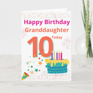 Happy Birthday Granddaughter - 10 Today Card