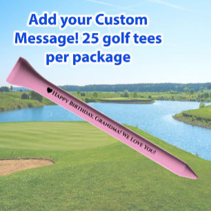 Happy birthday Grandma heart custom message pink Golf Tees