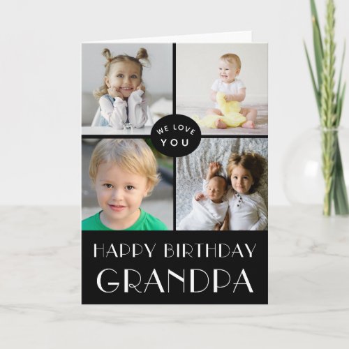 Happy Birthday Grandpa 4 Photo Collage Black Card