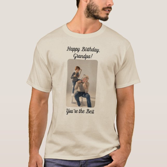 Happy Birthday, Grandpa! You're the Best T-Shirt (Front)