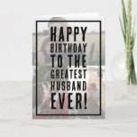 Happy Birthday Greatest Husband Photo Collage Card<br><div class="desc">Wish your husband a happy birthday with this greeting card. You can easily upload your favorite photos and the template is set up for you to edit Happy Birthday husband,  dad or any other name you like. You can also edit the messages inside the card.</div>