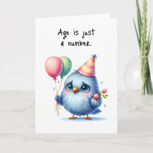 Happy Birthday Grumpy Bird Age is Just a Number Card