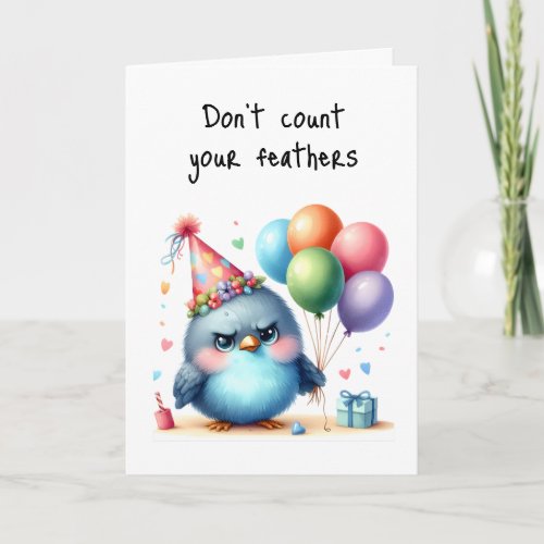 Happy Birthday Grumpy Bird Count Your Blessings  Card
