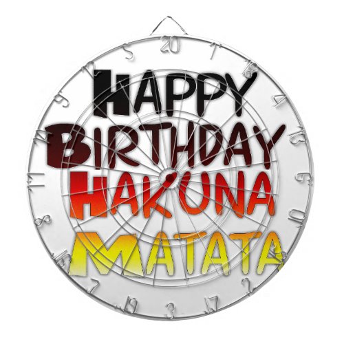 Happy Birthday Hakuna Matata Inspirational graphic Dart Board