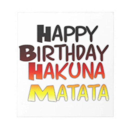 Happy Birthday Hakuna Matata Inspirational graphic Notepad