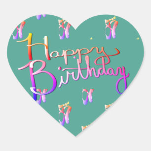 "Happy Birthday!"Hand-written w/ Ballet Toe Shoes  Heart Sticker