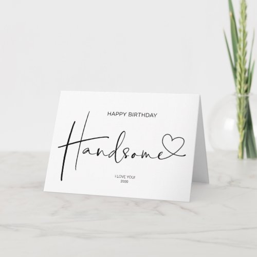 Happy Birthday Handsome Gift for Husband from Wife Card