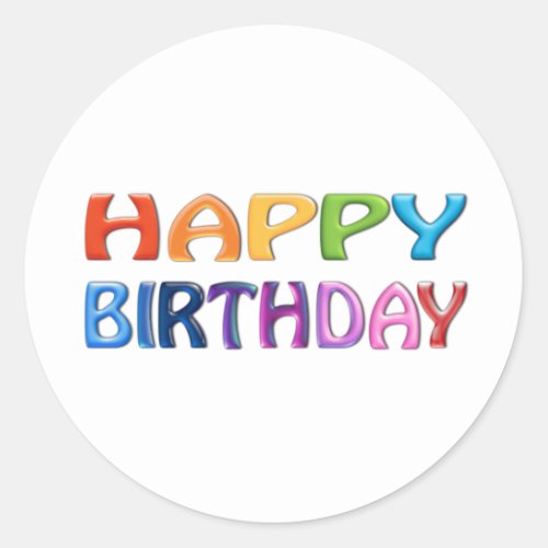 HAPPY BIRTHDAY _ Happy 3D_like Colourful Gift Classic Round Sticker
