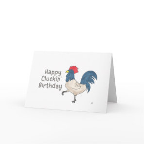 Happy Birthday Happy Cluckin’ Birthday Card