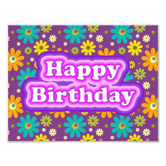 Happy Birthday Hippie Flowers Photo Print | Zazzle.com