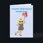 Happy Birthday Homegirl Card<br><div class="desc">This birthday card has a trendy woman in a zebra print summer dress. She is holding three red balloons and wishing a happy birthday to her homegirl. You can edit the inside text.</div>