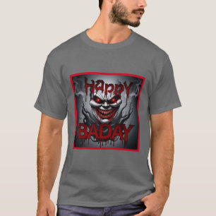 Happy birthday horror T-shrit T-Shirt