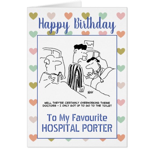 Happy Birthday Hospital Porter | Zazzle.com