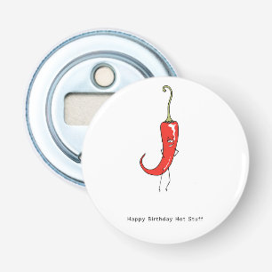 Happy Birthday Hot Stuff. Birthday Bottle Opener
