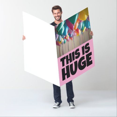 HAPPY BIRTHDAY HUGE BIGGEST GIGANTIC GREETING CARD