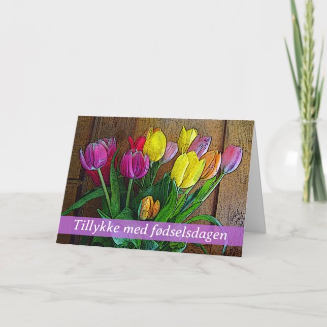 Happy Birthday in Danish with Tulip Arrangement Card (Front)
