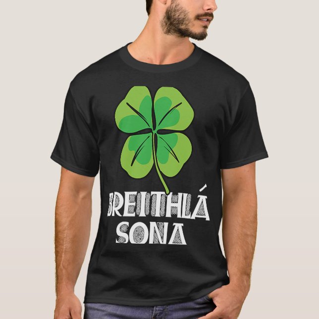 Happy Birthday In Irish Breithla Sona St Patricks  T-Shirt (Front)
