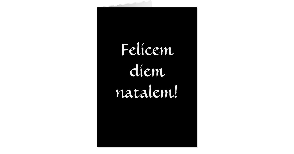 Happy Birthday in Latin Card Zazzle Happy Birthday in Latin Card Zazzle