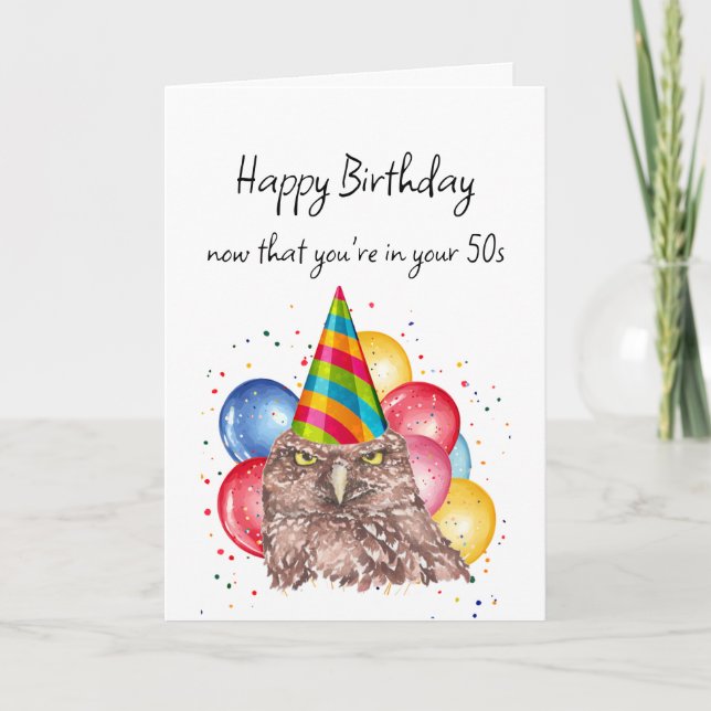 Happy Birthday In Your 50s Fun Owl Humor Card (Front)