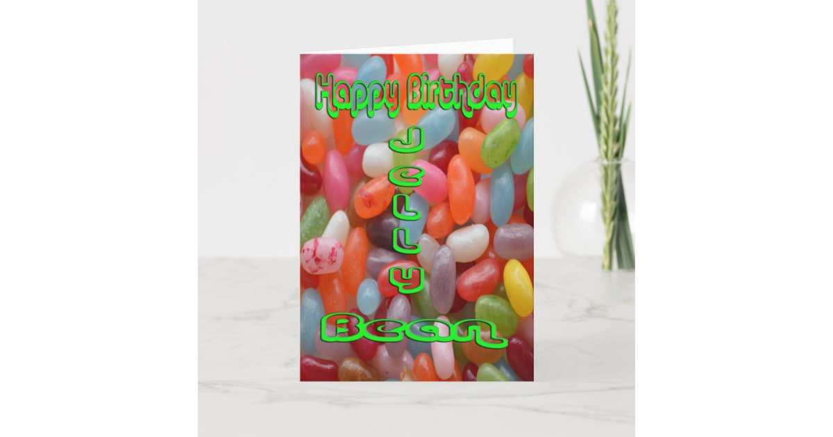 Happy Birthday Jelly Bean Card | Zazzle.com
