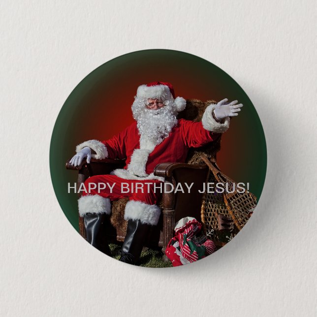HAPPY BIRTHDAY JESUS! BUTTON (Front)