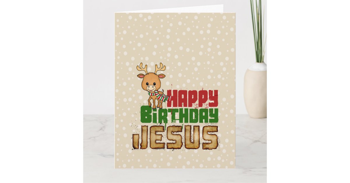Happy Birthday Jesus Card Zazzle