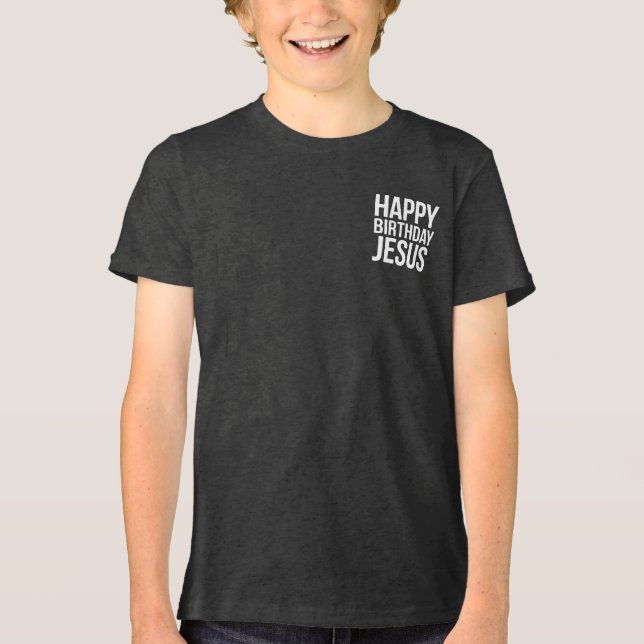 Happy Birthday Jesus Celebration Apparel for All Tri-Blend Shirt (Front)