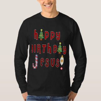 Happy Birthday Jesus Christian T-Shirt
