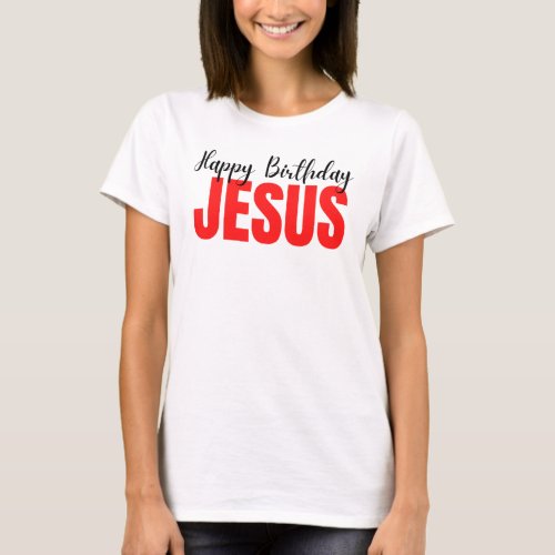 Happy Birthday Jesus Christmas T_Shirt