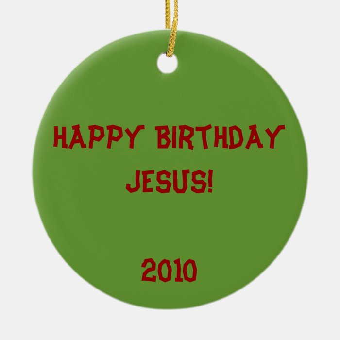 Happy Birthday Jesus Christmas Tree Ornament